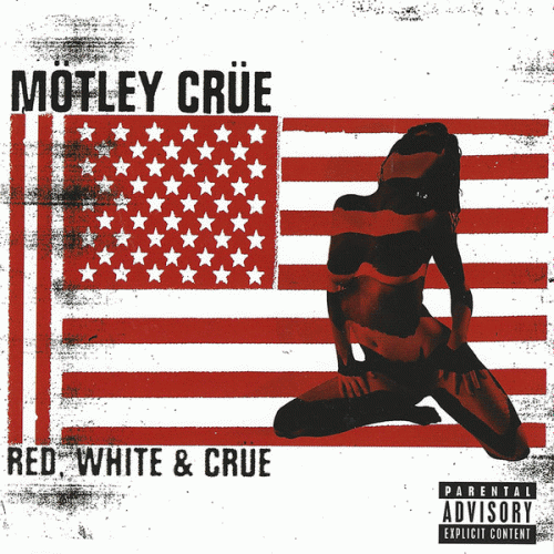Mötley Crüe : Red White & Crue